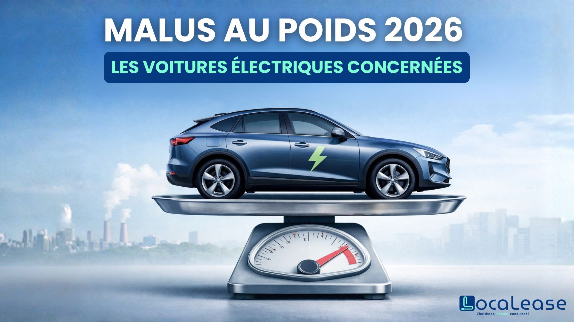 Malus au poids 2026 : Ce qui change (vraiment) pour les voitures électriques